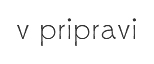 v pripravi