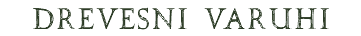 drevesni varuhi